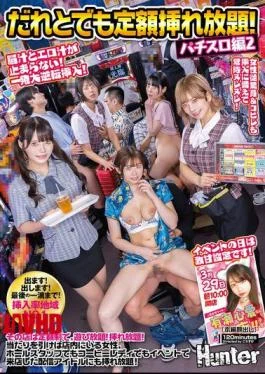 HUNTC-354 You Can Have Sex With Anyone For A Fixed Price! Pachislot Part 2 The