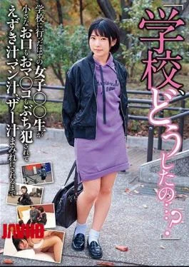JKSR-390 “School, What’s Wrong …?” The Girls ___ ___ ___ ___ 0